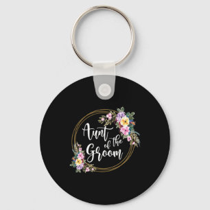 Aunt Of The Groom Aunt Flowers Auntie Of The Groom Keychain