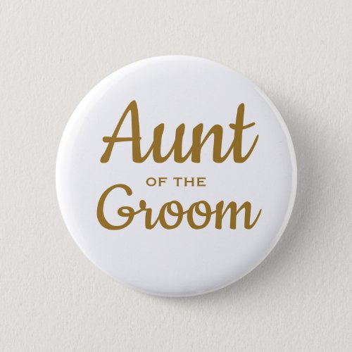 Aunt of the groom  button