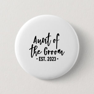 Aunt Of The Groom Est 2023 Established Cute Party Button