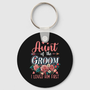 Aunt Of The Groom Proud Loved Him First Costume We Keychain