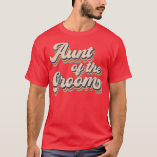 Aunt Of The Groom Wedding Family Matching Mens T-Shirt