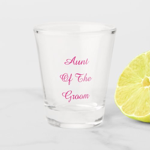 Aunt Of The Groom Wedding Gift Favor Modern Shot Glass