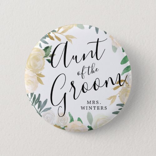 Aunt of the Groom  White Rose Bouquet Wedding Button