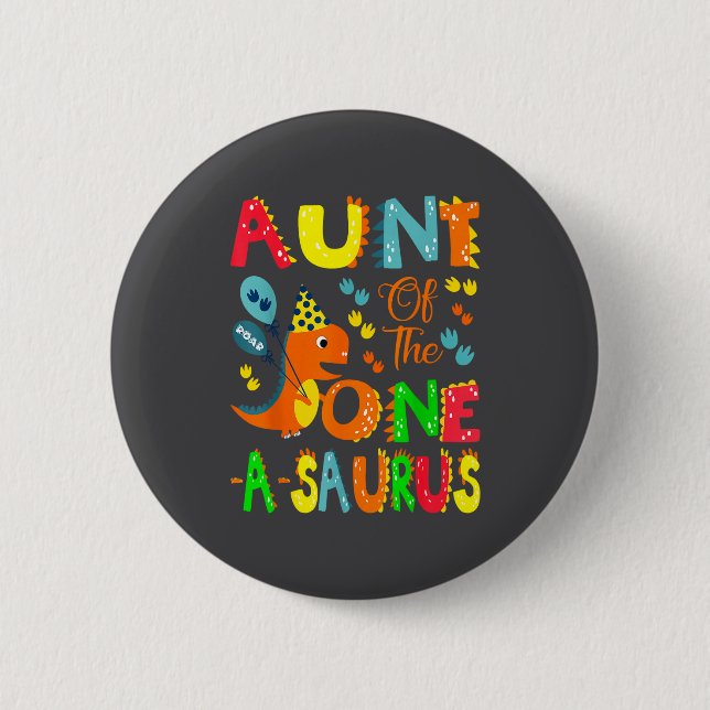 Aunt Of The One-a-saurus 1st Birthday Boy Dinosaur Button (Front)
