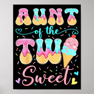 Aunt of the two sweet 2nd birthday girl ice cream  poster