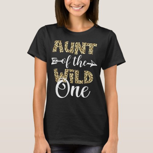 Aunt Of The Wild One Zoo Themed 1st Birthday Party T_Shirt