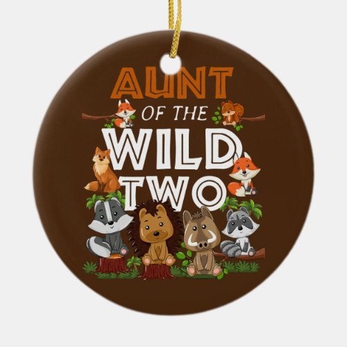 Aunt of the Wild Two Zoo Birthday Woodland Ceramic Ornament