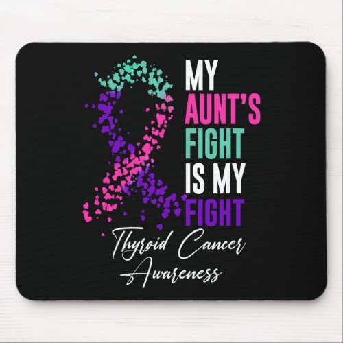 Aunts Fight Is My Fight Thyroid Cancer Awareness  Mouse Pad