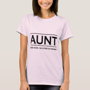 Aunt. Same kids, not stretch marks T-Shirt