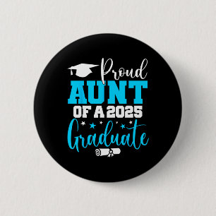 Aunt Senior 2025 Proud Aunt Of A Cl Of 2025 Gradua Button