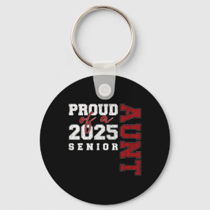 Aunt Senior 2025 Proud Of A Cl Of 2025 Graduate Keychain
