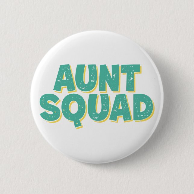 Aunt Squad. Button (Front)