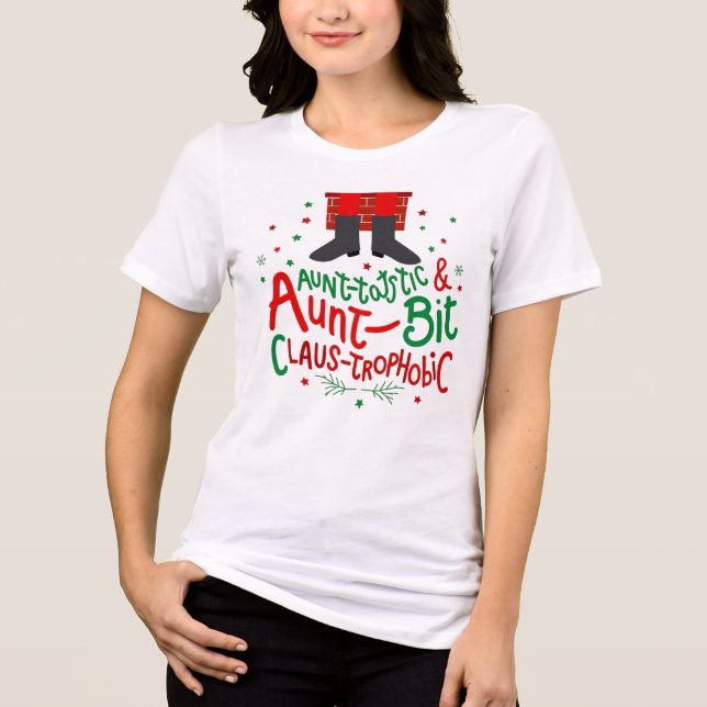 Aunt-tastic & a Bit Claus-trophobic – Funny Pun Ch Tri-Blend Shirt (Front)