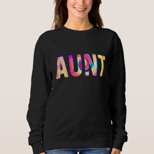 Aunt Tie Dye Sweatshirt