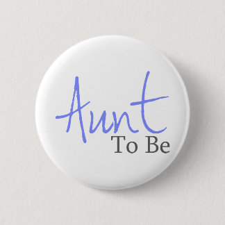 Aunt To Be (Blue Script) Pinback Button