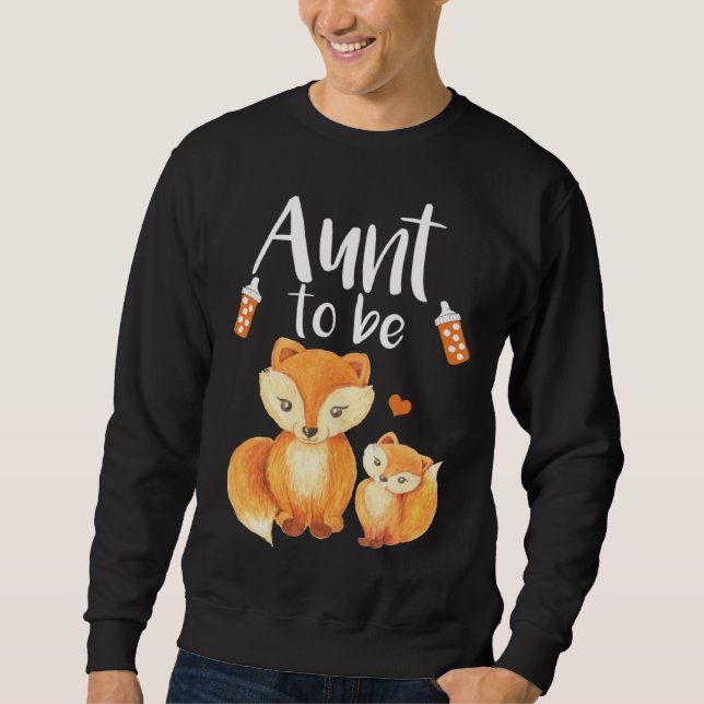 Aunt To Be Fox Baby Shower Cute Forest Animal Sweatshirt (Front)