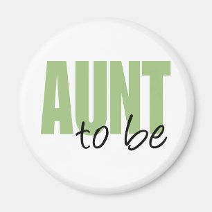 Aunt To Be (Green Block Font) Magnet