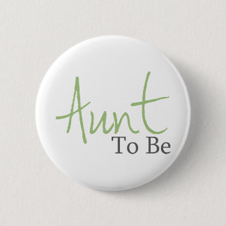 Aunt To Be (Green Script) Button