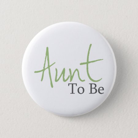 Aunt To Be (green Script) Button