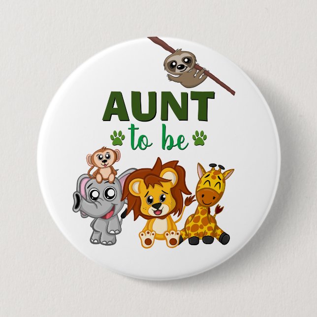 Aunt To Be Jungle Safari Zoo Animal Baby Shower Button (Front)