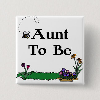 Aunt To Be Pinback Button