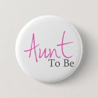 Aunt To Be (Pink Script) Pinback Button