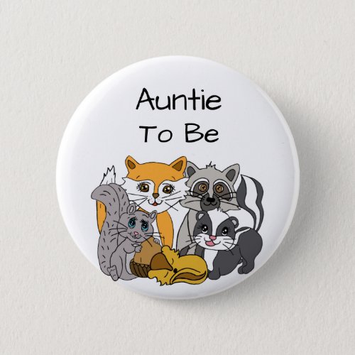 Aunt to be Woodland Forest Animals Baby Shower   B Button