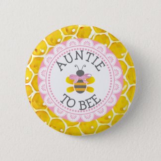 Aunt to Bee Baby Shower Button