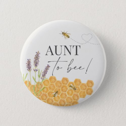 Aunt to bee honey bee button for baby shower