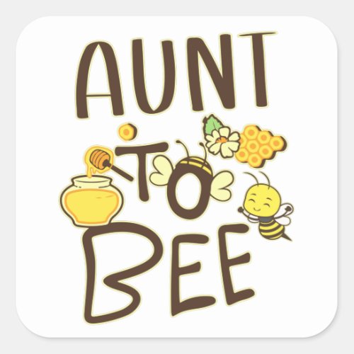 Aunt To Bee Pregnancy Announcement Pregnant Square Sticker