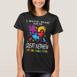 Aunt Uncle I Wear Blue For My Great Nephew Autism  T-Shirt