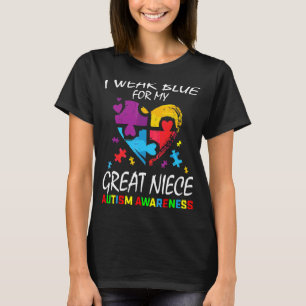 Aunt Uncle I Wear Blue For My Great Niece Autism A T-Shirt