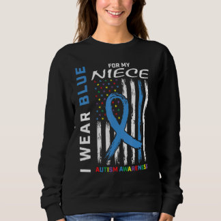 Aunt Uncle I Wear Blue For My Niece Autism Awarene Sweatshirt