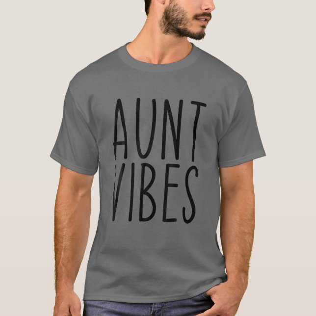 Aunt Vibes Auntie Birthday T-Shirt (Front)