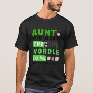 Aunt You Mean The World To Me Happy Mother's Day T-Shirt