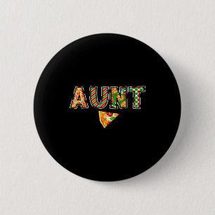 Aunt Zza Birthday Squad Crew Family Matching Button