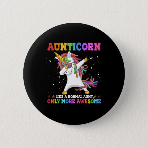 Aunticorn Like An Aunt Only Awesome Button
