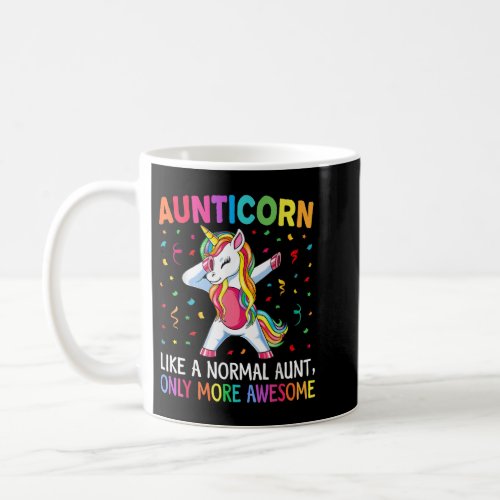 Aunticorn Like An Aunt Only Awesome Dabbing Unicor Coffee Mug