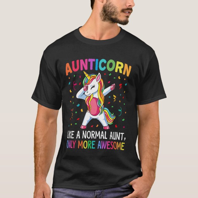 Aunticorn Like an Aunt Only Awesome Dabbing Unicor T-Shirt (Front)