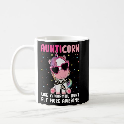 Aunticorn Like Normal But More Awesome Cute Unicor Coffee Mug