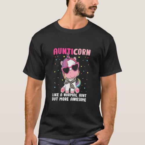 Aunticorn Like Normal But More Awesome Cute Unicor T_Shirt