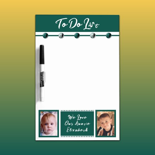 Auntie add name and photos to do list dark green dry erase board