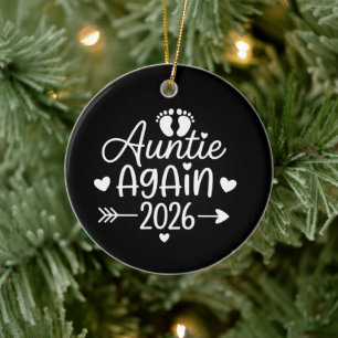 Auntie Again 2026 Pregnancy Announcement Ceramic Ornament