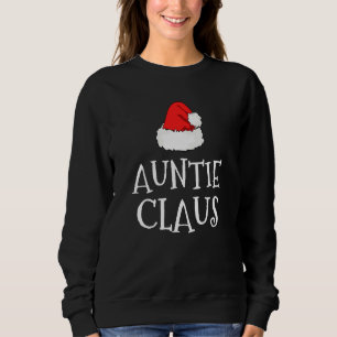 Auntie Claus Christmas Hat Family Group Matching P Sweatshirt