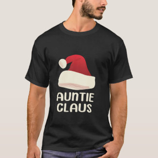 Auntie Claus Santa Christmas Matching Pajamas Aunt T-Shirt