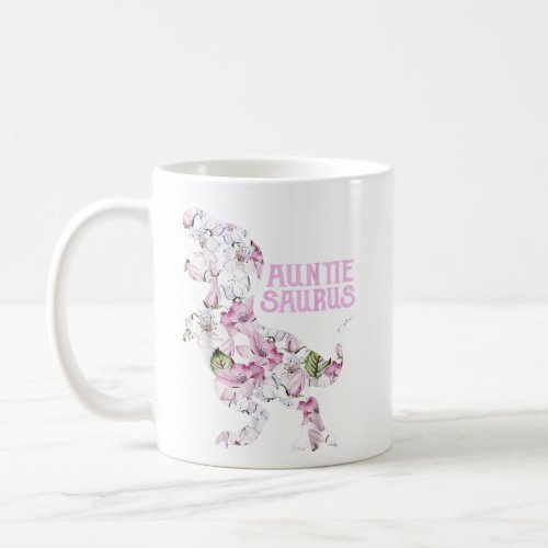 Auntie Dinosaur Floral Flower Birthday Gifts   Coffee Mug