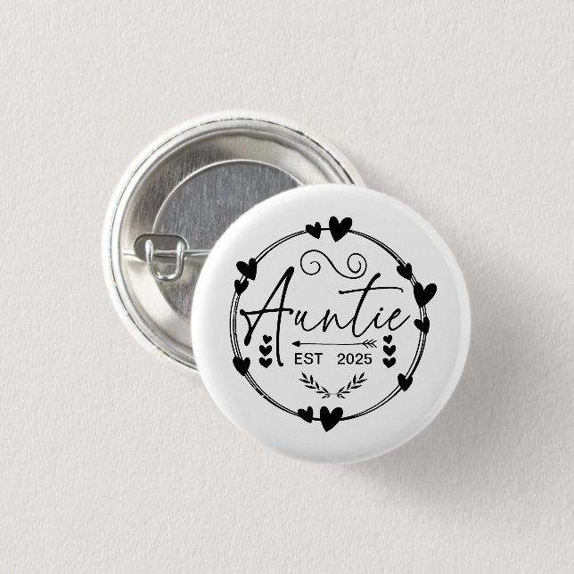 Auntie Est 2025 Pregnancy Announcement Aunt Funny Button (Front & Back)