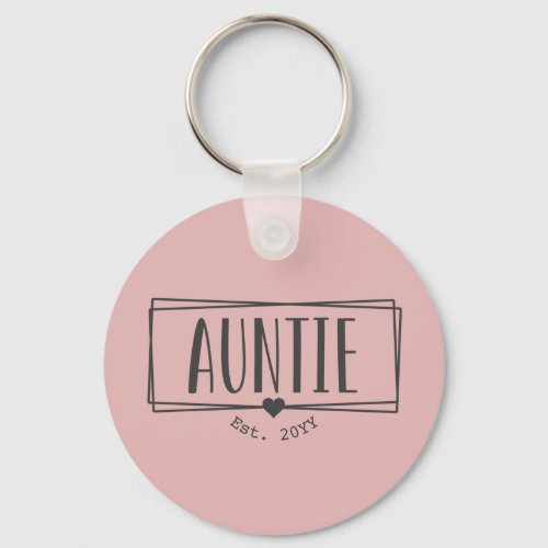 Auntie Est Custom Aunt established New Aunt Gifts Keychain