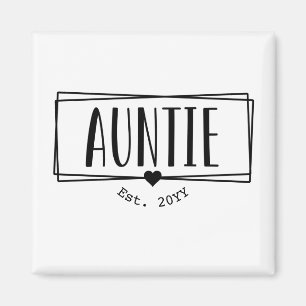 Auntie Est. Custom Aunt established New Aunt Gifts Magnet