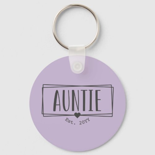 Auntie Est Custom Aunt established New Aunt Keychain